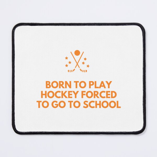 Item preview, born to play hockey forced to go to school designed and sold by noha alzohbi.