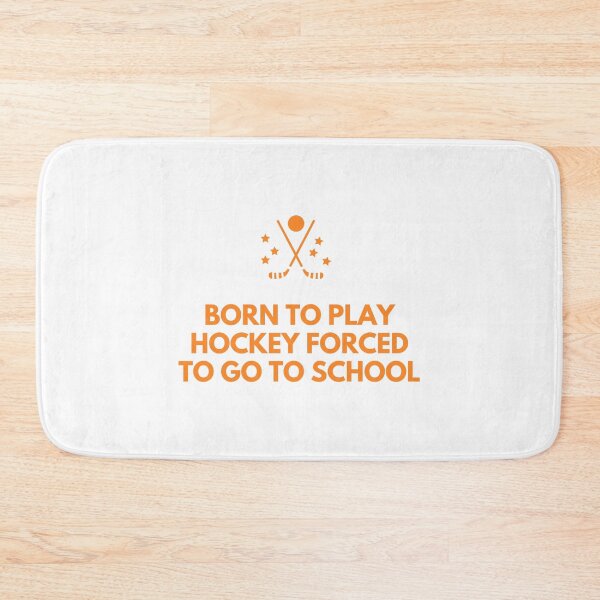 Item preview, born to play hockey forced to go to school designed and sold by noha alzohbi.