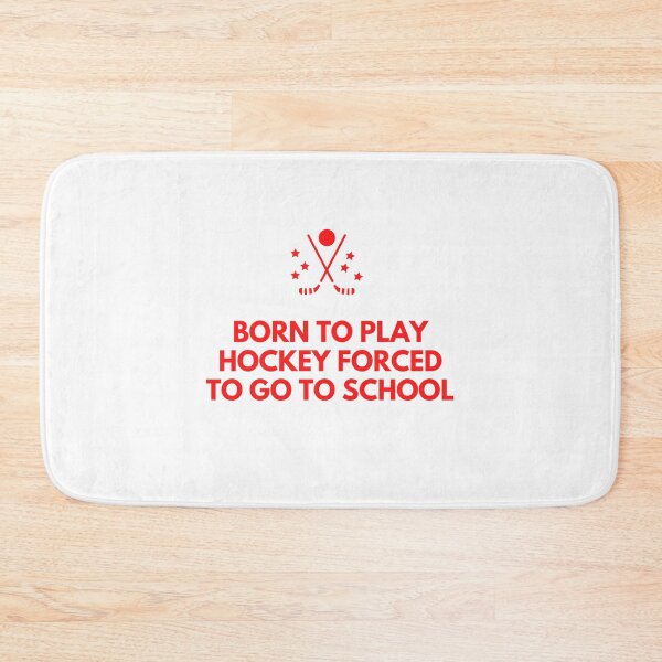 Item preview, born to play hockey forced to go to school designed and sold by noha alzohbi.