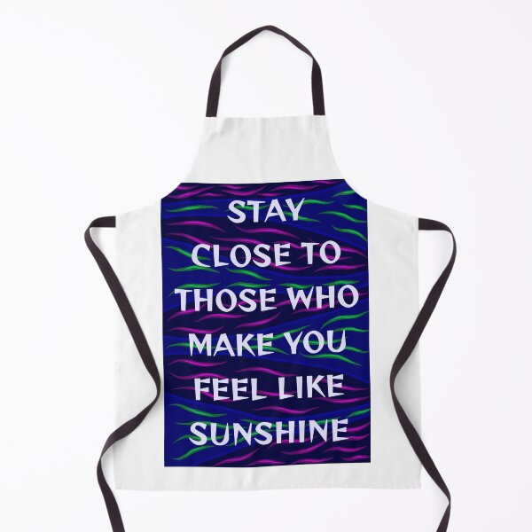 Item preview, Radical Feminist Humanist Quote - Stay Close To Those Who Make You Feel Like Sunshine designed and sold by LethalPixieDust.