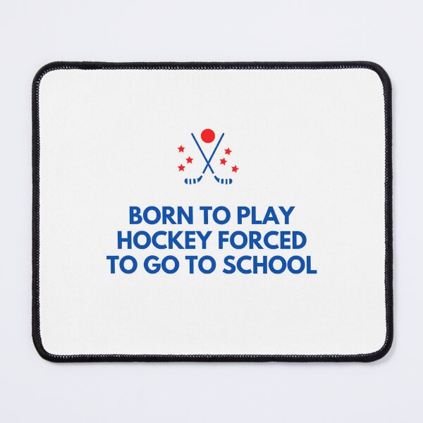 Item preview, born to play hockey forced to go to school designed and sold by noha alzohbi.