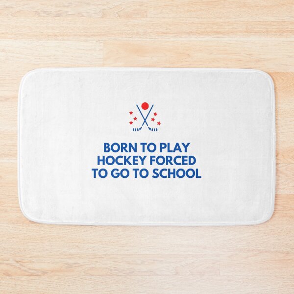 Item preview, born to play hockey forced to go to school designed and sold by noha alzohbi.