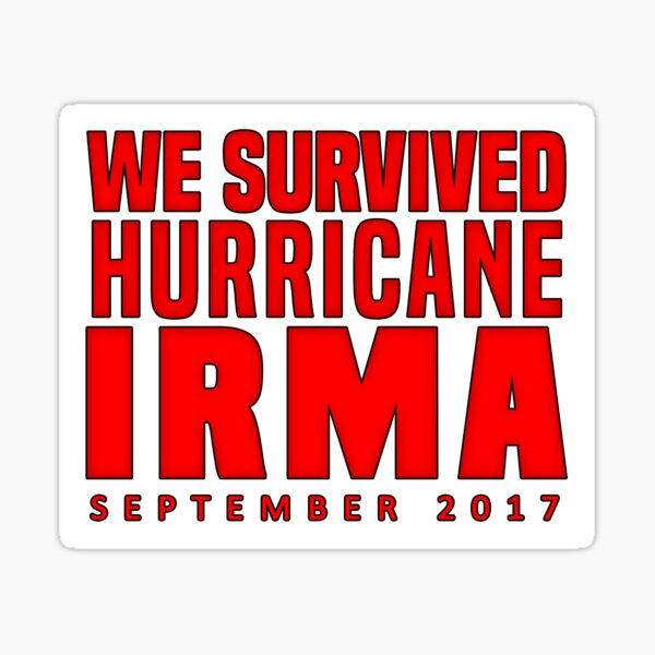 We Survived Hurricane Irma 2017 Sticker Sticker