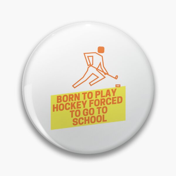 Item preview, born to play hockey forced to go to school designed and sold by noha alzohbi.