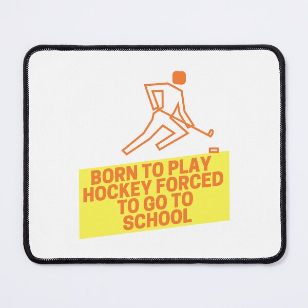 Item preview, born to play hockey forced to go to school designed and sold by noha alzohbi.