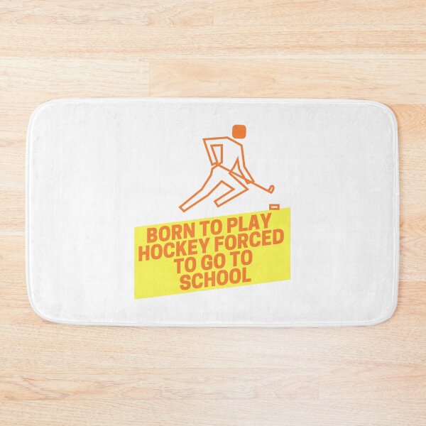 Item preview, born to play hockey forced to go to school designed and sold by noha alzohbi.