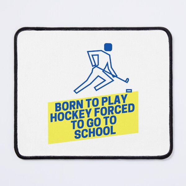 Item preview, born to play hockey forced to go to school designed and sold by noha alzohbi.