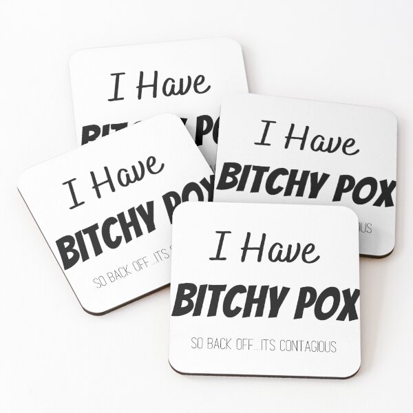 Item preview, I Have Bitchy Pox So Back OFF it contagious T-shirt designed and sold by Nerdygirlteez.