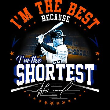 FREE shipping Jose Altuve I'm The Best Because I'm The Shortest