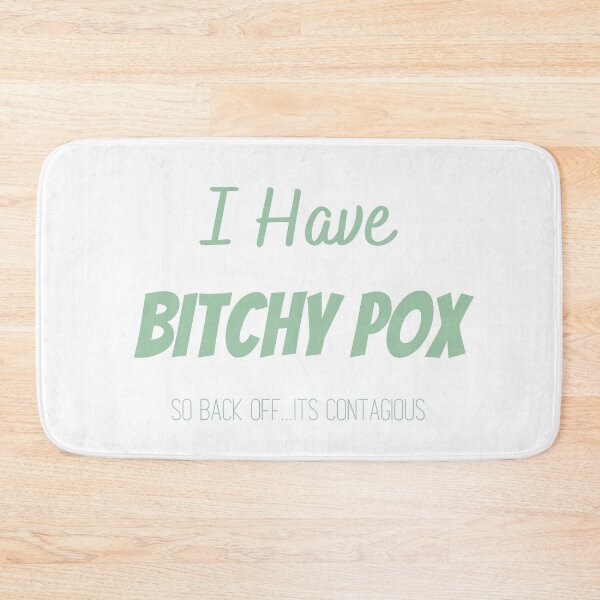 Item preview, I Have Bitchy Pox So Back OFF it contagious T-shirt designed and sold by Nerdygirlteez.