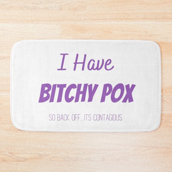 Item preview, I Have Bitchy Pox So Back OFF it contagious T-shirt designed and sold by Nerdygirlteez.