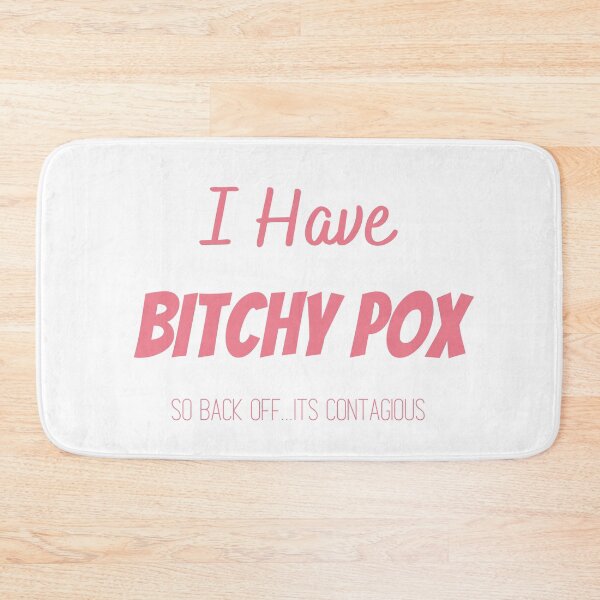 Item preview, I Have Bitchy Pox So Back OFF it contagious T-shirt designed and sold by Nerdygirlteez.