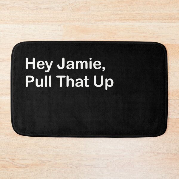 Item preview, Hey Jamie, Pull That Up designed and sold by SubtleSplit.