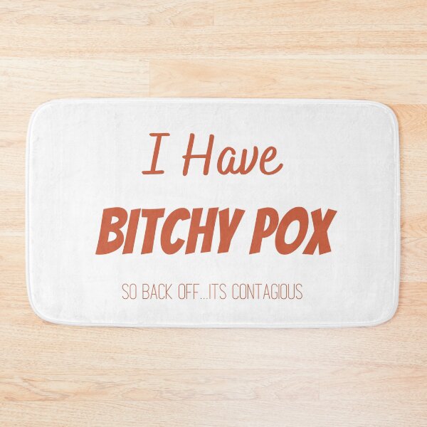 Item preview, I Have Bitchy Pox So Back OFF it contagious T-shirt designed and sold by Nerdygirlteez.