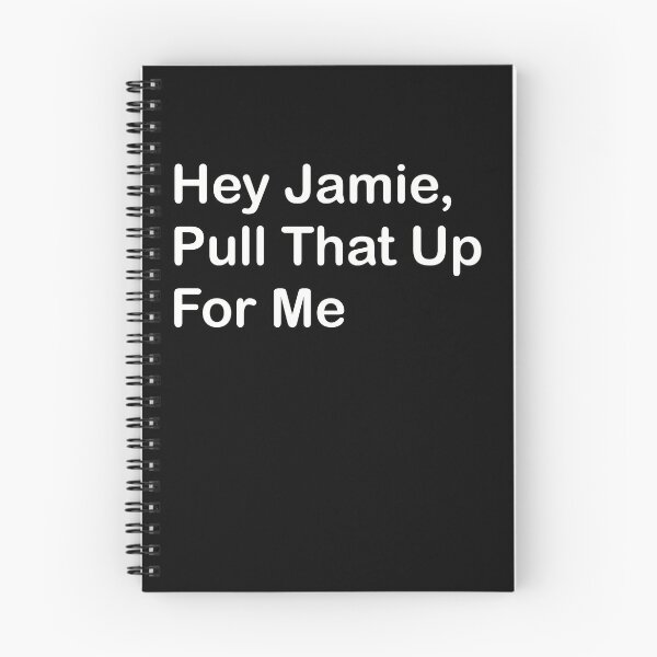 Item preview, Hey Jamie, Pull That Up For Me designed and sold by SubtleSplit.