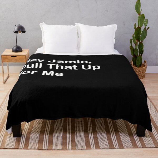 Item preview, Hey Jamie, Pull That Up For Me designed and sold by SubtleSplit.