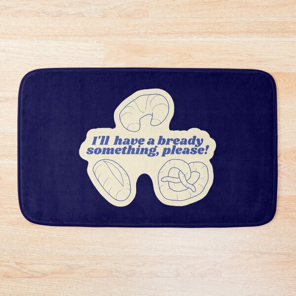 Item preview, I'll Have a Bready Something, Please! designed and sold by Venturesome Victrix.