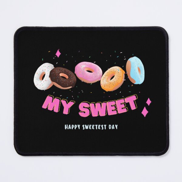 Item preview, Happy sweetest day "My sweet" a lot of donuts designed and sold by Rub14ekArts.