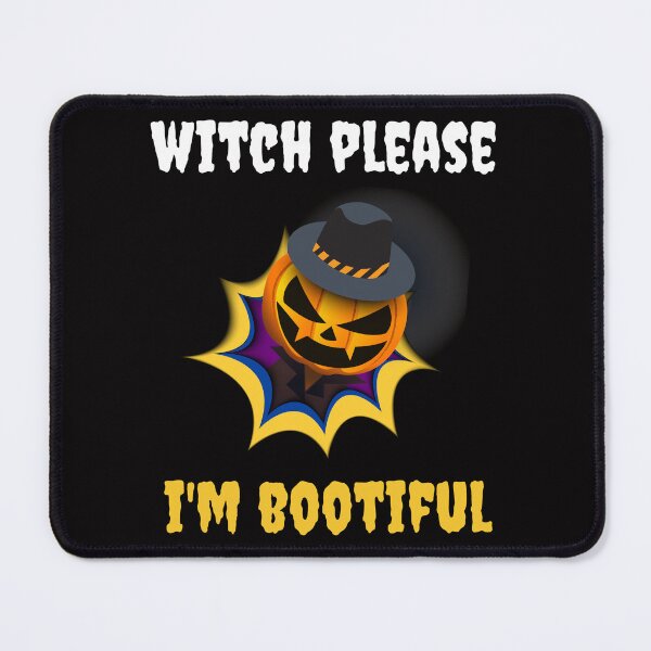 Item preview, Witch Please Im Bootiful - Halloween Vibes designed and sold by SYA-Design.