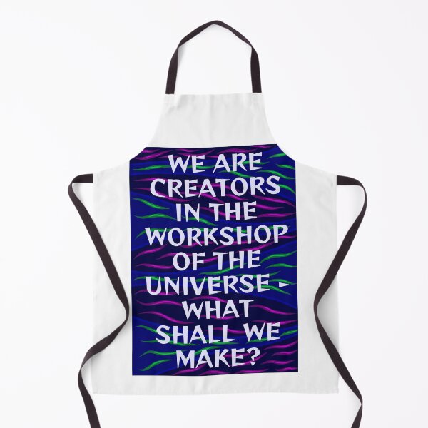 Item preview, Radical Feminist Humanist Quote - We Are The Creators In the Workshop Of The Universe What Shall We Make designed and sold by LethalPixieDust.