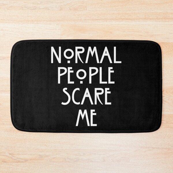 Item preview, Normal People Scare Me designed and sold by PSstudio.