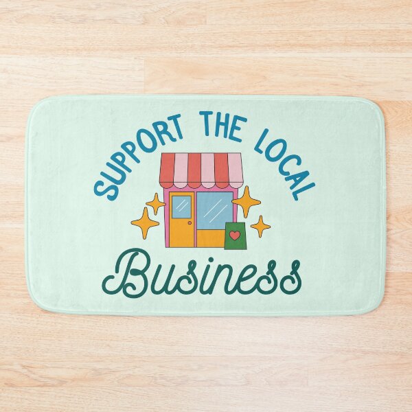 Item preview, Support The Local Business  designed and sold by bolimj.