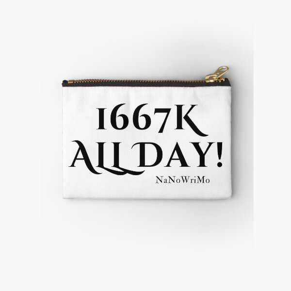 Item preview, 1667K All Day! NaNoWriMo - Black Text designed and sold by TheKnightWriter.