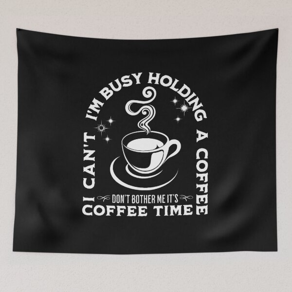 Item preview, I'm busy it's coffee time designed and sold by weeomano.
