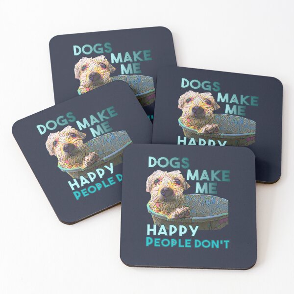 Item preview, The Dogs Make Me Happy People Don't designed and sold by Eklectikos.