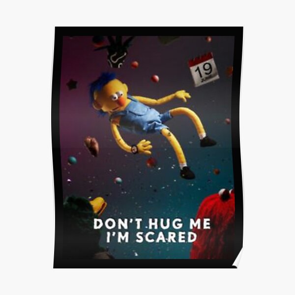 DON'T HUG ME I'M SCARED Poster