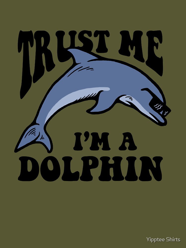 Dumbshirts Trust Me I'm A Dolphin Pin