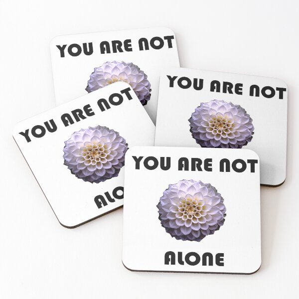 Item preview, You are not alone graphic designed and sold by SweetNSourDzgns.