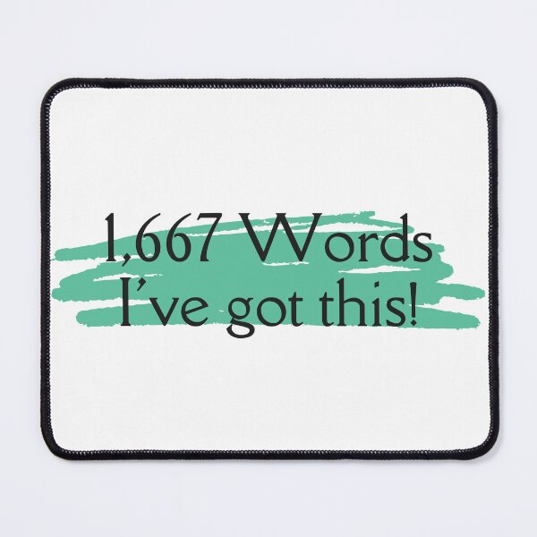 Item preview, 1,667 Words A Day - I Got This - NaNoWriMo Writing Sticker Design designed and sold by With Graceful Purpose.