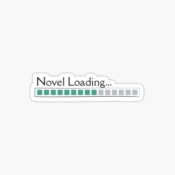 Item preview, Novel Loading - NaNoWriMo Writing Sticker Design designed and sold by KeelasChronicle.