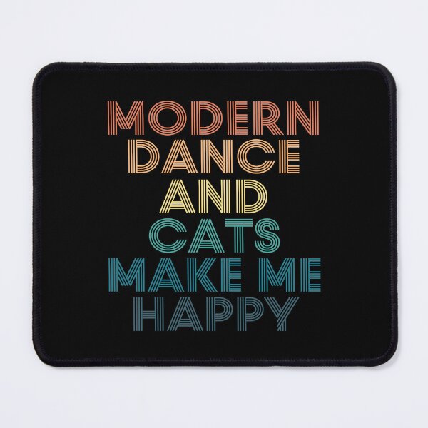 Item preview, Modern dance And Cats Make Me Happy designed and sold by kindxinn.