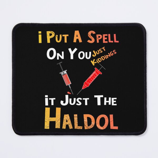 Item preview, I Put A Spell On You Just Kiddings It Just The Haldol Funny designed and sold by SagittarArt.