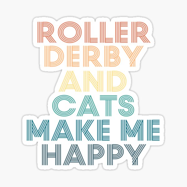 Item preview, Roller derby And Cats Make Me Happy designed and sold by kindxinn.