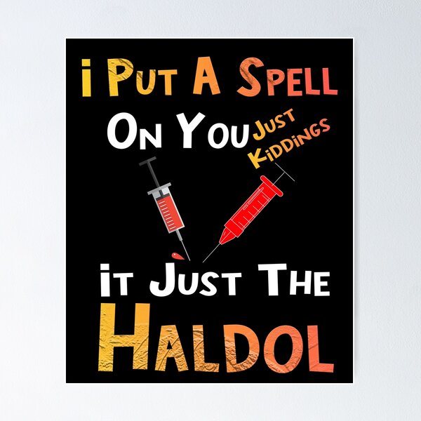 Item preview, I Put A Spell On You Just Kiddings It Just The Haldol Funny  designed and sold by SagittarArt.