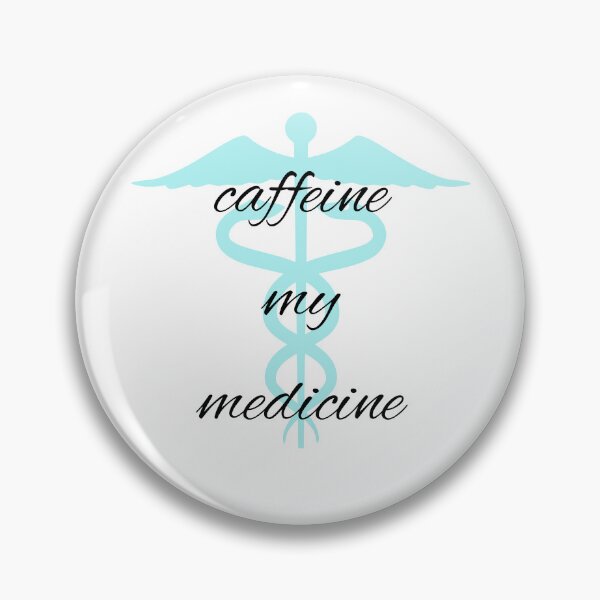 Item preview, Caffeine my Medicine for doctor, medicine student or caffee lover.  designed and sold by Kubala.