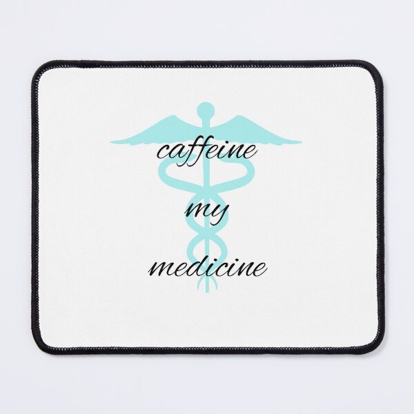 Item preview, Caffeine my Medicine for doctor, medicine student or caffee lover. designed and sold by Kubala.