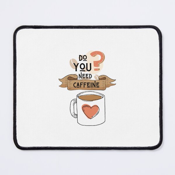 Item preview, Do You Need Caffeine? designed and sold by Kubala.