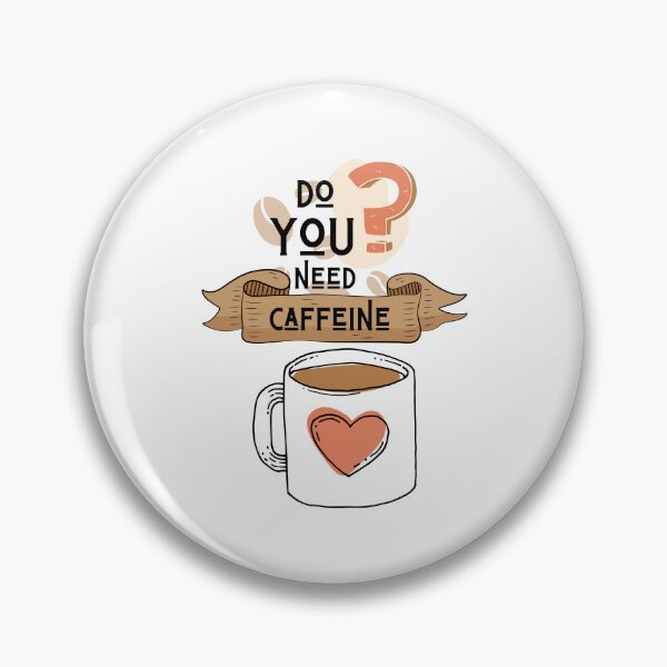 Item preview, Do You Need Caffeine? designed and sold by Kubala.