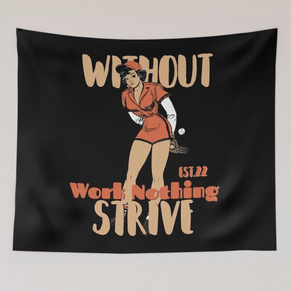 Item preview, WITHOUT WORK NOTHING STRIVE designed and sold by GAADesignz.