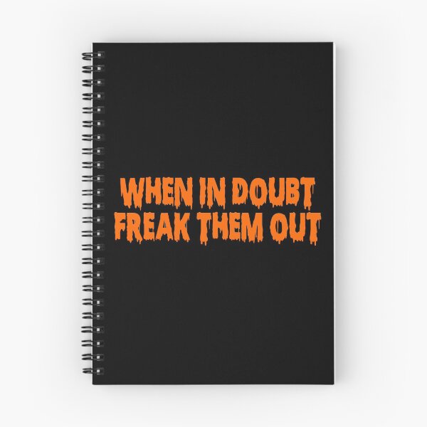 Item preview, When in doubt, freak them out (2nd Version) designed and sold by artmoonist.
