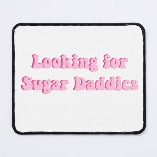 Item preview, Looking for sugar daddies designed and sold by urfaveshortie.