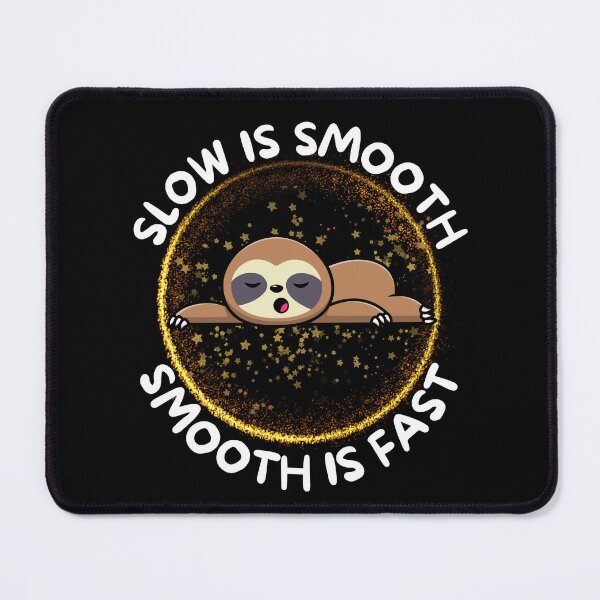 Item preview, Slow is smooth, smooth is fast designed and sold by The Love Quill.