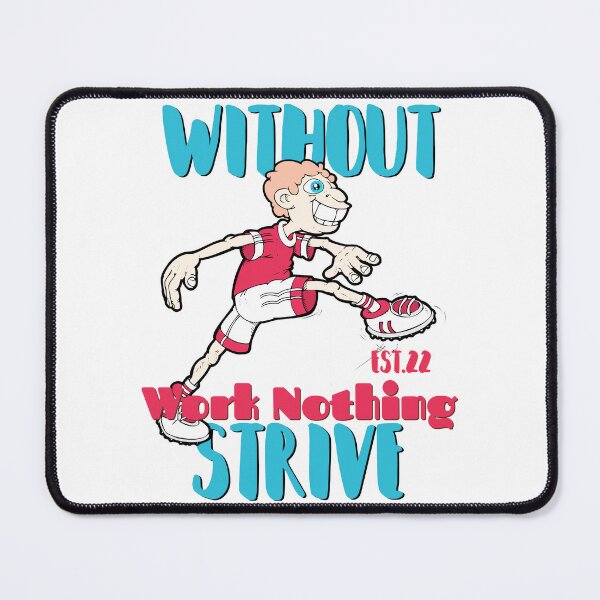 Item preview, WITHOUT WORK NOTHING STRIVE designed and sold by GAADesignz.