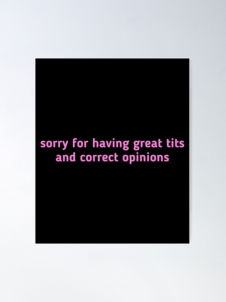 Sorry For Having Great Tits And Correct Opinions Nice Natural Tits