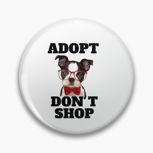 Item preview, ADOPT DON'T SHOP  designed and sold by MaRa ★★★★★.