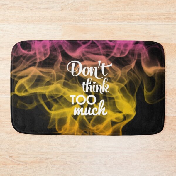 Item preview, Don't think to much designed and sold by charmaine pettigrew.